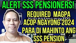 REMINDERS SSS PENSIONERS ANNUAL CONFIRMATION OF PENSIONERS ACOP DAPAT NA MAFILE NGAYONG 2024 [upl. by Sainana]