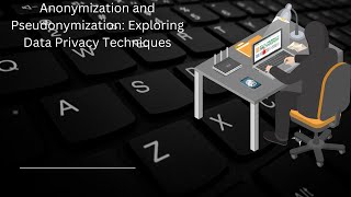 Anonymization and Pseudonymization Exploring Data Privacy Techniques gdpr datasecurity PIMS iso [upl. by Parker]