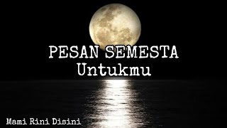 quotPESAN SEMESTA Untukmuquot Ramalan Tarot  All Zodiak [upl. by Sankaran]