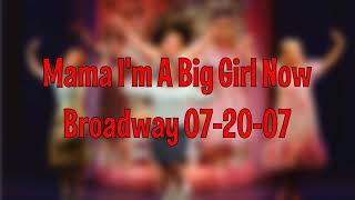 Hairspray Mama Im A Big Girl Now Broadway 072007 [upl. by Komara]