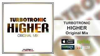 Turbotronic  Higher Original Mix [upl. by Mundford]