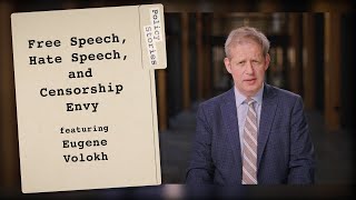 Free Speech Hate Speech and Censorship Envy  Policy Stories Volokh [upl. by Steiner]