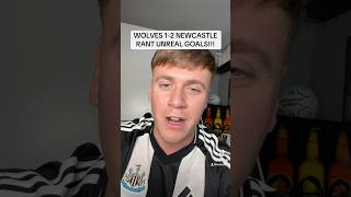 UNREAL GOALS WOLVES VS NEWCASTLE RANT 12 NUFC NEWCASTLE NEWCASTLEUNITED WOLVES [upl. by Deutsch541]