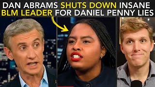 Dan Abrams SHUTS DOWN Insane BLM Leader For Daniel Penny Lies [upl. by Channa]