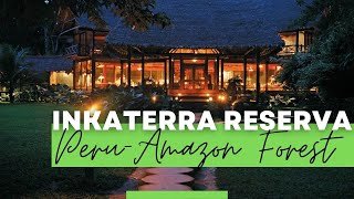 Explore the Amazon Rainforest with Inkaterra Reserva Amazonica  inkaterra amazonas lodge [upl. by Yremogtnom]