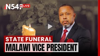 State Funeral Of Malawi Deputy President Saulos Chilima LIVE  News54 [upl. by Rosenzweig527]