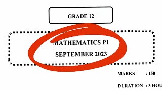 Prelim 2023 Grade 12 Mathematics P1 Full Memo [upl. by Nalda]