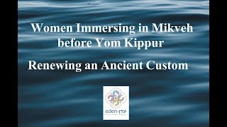 Womens Erev Yom Kippur Mikveh Immersion [upl. by Nosrej540]