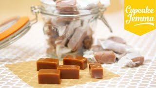 How to make Chewy Salted Caramels  Cupcake Jemma [upl. by Yendahc666]