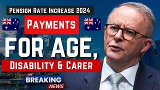 Pension Rate Increase 2024 Age Disability and Carer Payments Boosted by 26 [upl. by Anned]