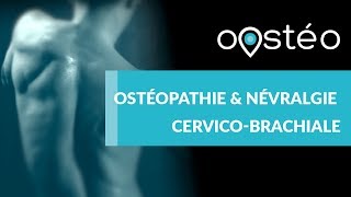 Apport de lostéopathie en cas de névralgie cervicobrachiale  Oostéo 6 [upl. by Lienaj17]