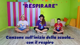 Canzone di inizio scuolacon il respiromindfulness bambini respiro e concentrazionequotRespirarequot [upl. by Avram]