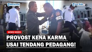 PROVOST KENA KARMA Usai Tendang Pedagang Asongan Langsung Dicopot Dari Jabatan❗ [upl. by Alleb566]