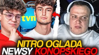 NITRO OGLĄDA NEWSY KONOPSKIEGO [upl. by Chancey]