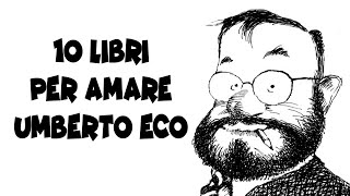 10 LIBRI PER AMARE UMBERTO ECO [upl. by Yekcir183]