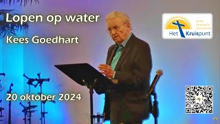 quotLopen op waterquot  Gastspreker Kees Goedhart  zondag 20 oktober 2024  aanvang 1000 uur [upl. by Perceval523]