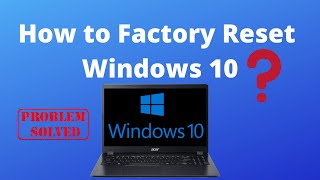 How to Factory Reset Windows 10 [upl. by Ardnuassac]