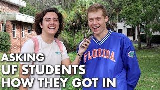 Asking University of Florida Students How They Got Into UF  GPA SATACT Clubs etc [upl. by Yrruc252]