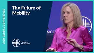 The Future of Mobility  Milken Institute Global Conference 2024 [upl. by Yendic133]