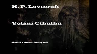 HP Lovecraft  Volání Cthulhu 1928  Mluvené slovo CZ [upl. by Deer]