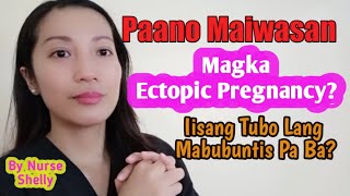 PAANO MAIWASANG MAGKAECTOPIC PREGNANCY  Isang Tubo Na Lang Mabubuntis Pa Ba  Shelly Pearl [upl. by Yelac]