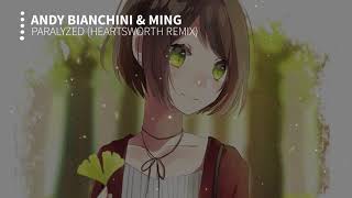 Andy Bianchini amp MING  Paralyzed Heartsworth Remix [upl. by O'Donnell]