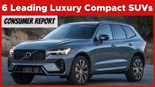 Best Compact Luxury SUVs Recommended by Consumer Reports  2024 [upl. by Madaras]