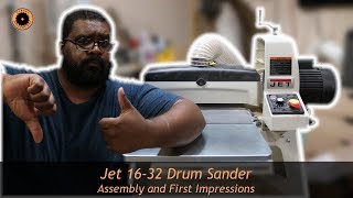 Jet 1632 Drum Sander  Assembly and First Impressions [upl. by Bastian249]