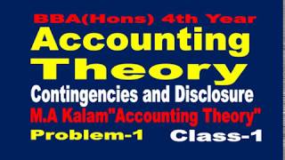 Contingency and Disclosure  Accounting Theory  BBAHons 4th Year [upl. by Armyn]