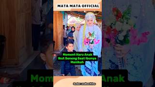 Moment Haru Anak Bahagia Saat Ibunya Menikah wedding trendingshorts shortsfeed [upl. by Harutak]