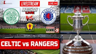 CELTIC vs RANGERS Live Stream HD Scottish FA CUP FINAL Football  OLD FIRM DERBY  Commentary [upl. by Conard]