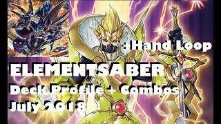 ELEMENTSABER w Combos YUGIOH Deck Profile July 2018 [upl. by Servetnick362]