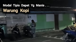 Modal Tipis Dapet Yg ManisWarung Kopi [upl. by Geof640]