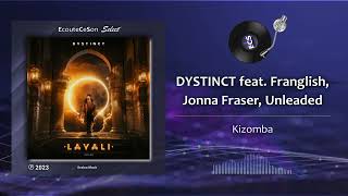 DYSTINCT  Kizomba feat Franglish Jonna Fraser Unleaded  Latino  Arabic  2023 [upl. by Nhepets]