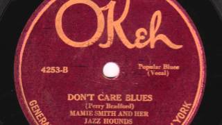 Dont Care Blues 10 inch  Mamie Smith and Her Jazz Hounds [upl. by Flan132]