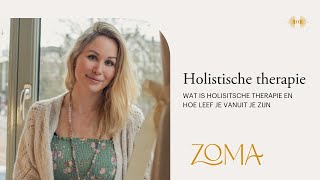 Wat is Holistische therapie  ZoMa Opleidingen [upl. by Yhtnomit]