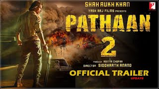 PATHAAN 2  Official Trailer  Update  Shah Rukh Khan  Deepika Padukone  Salman Khan  Yash Raj [upl. by Ariat451]