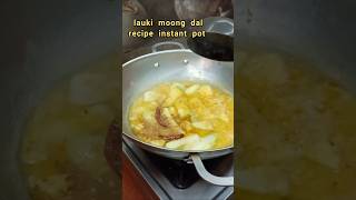 quotInstant Pot Magic Savory Lauki Moong Dal Recipe in Under 30 Minutesquot easyrecipe [upl. by Valer]