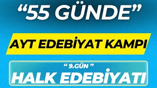 HALK EDEBİYATI 55 GÜNDE AYT EDEBİYAT KAMPI 9GÜN [upl. by Olin]