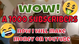 wow I have a thousand subscribers going to make some you tube money now [upl. by Riordan]