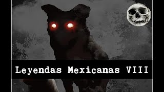 Leyendas Mexicanas VIII [upl. by Andras]