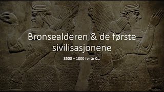 Bronsealderen amp de første sivilisasjonene [upl. by Sherburne]