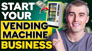 How to Start a Vending Machine Business The Ultimate Guide to Passive Income [upl. by Atikkin243]