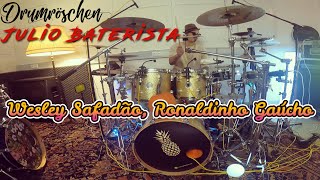 Wesley SafadãoSolteiro de Novo amp Ronaldinho Gaúcho Drumcover by Julio Baterista Drumröschen🍍🤘🏾🥁 [upl. by Rosenfeld]