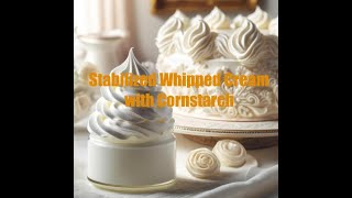 Stabilized Whipped Cream with Cornstarch [upl. by Htinek915]