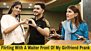 Flirting With A Waiter Front of My Girlfriend Prank [upl. by Nibram]