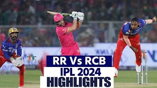 RR Vs RCB IPL 2024 Highlights Rajasthan Vs Bengaluru Highlights  RR Vs RCB Full Match Highlights [upl. by Gnel]