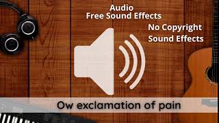 Ow exclamation of pain  Free Sound effect HD No Copyright Sound Effects [upl. by Margetts]