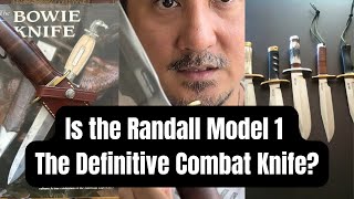 DISCOVER The Randall 1 Combat Bowie Knife [upl. by Gillette930]