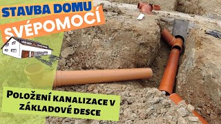 Položení kanalizace v základové desce  Stavba domu svépomocí  Epizoda 2 [upl. by Nnylsoj]